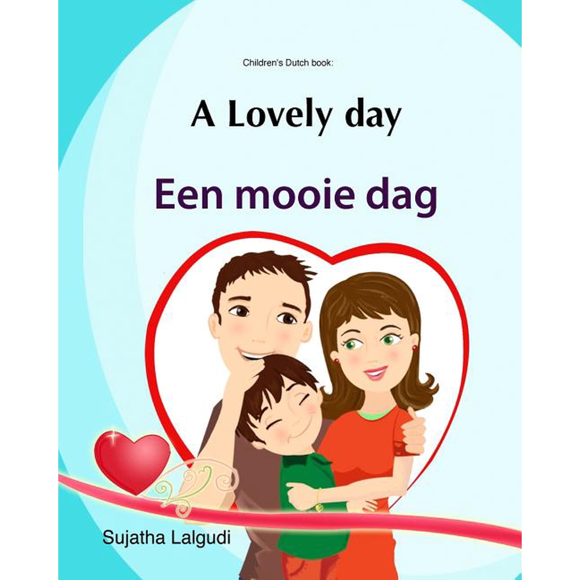Bilingual Dutch Books for Children Dutch children's book: A lovely day: Dutch books for children.(Bilingual Edition) English Dutch children's picture book., Book 14, (Paperback)