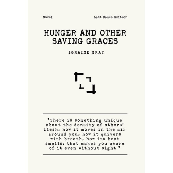 Hunger and Other Saving Graces, (Hardcover)
