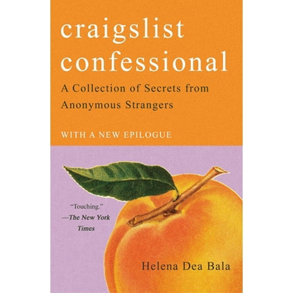Pre-Owned Craigslist Confessional : A Collection of Secrets from Anonymous Strangers (Paperback)