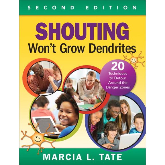 Shouting Won't Grow Dendrites: 20 Techniques to Detour Around the Danger Zones, (Paperback)