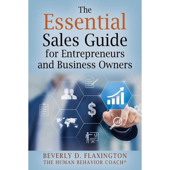 The Essential Sales Guide for Entrepreneurs and Business Owners, (Paperback)