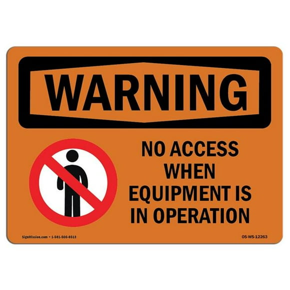 SignMission OS-WS-D-35-L-12263 OSHA Warning Sign - No Access When Equipment is with Symbol