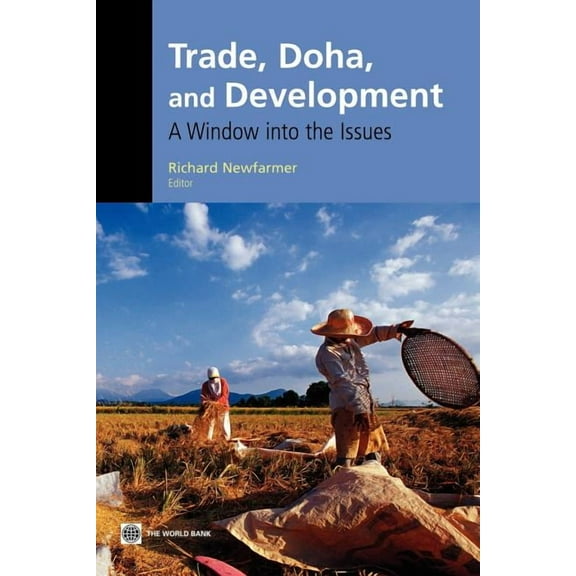 Trade, Doha, and Development: A Window Into the Issues, (Paperback)