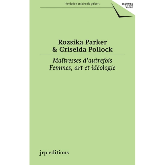 MaÃ®tresses d'Autrefois: Femmes, Art Et IdÃ©ologie, (Paperback)