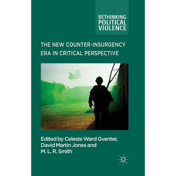 Rethinking Political Violence The New Counter-Insurgency Era in Critical Perspective, (Paperback)
