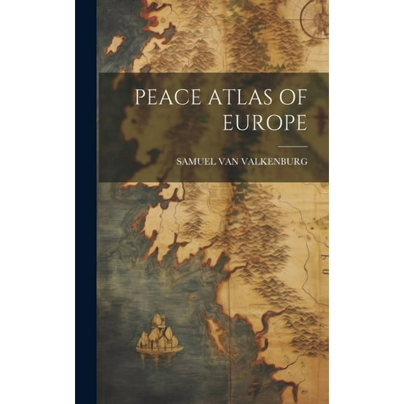 Peace Atlas of Europe (Hardcover)