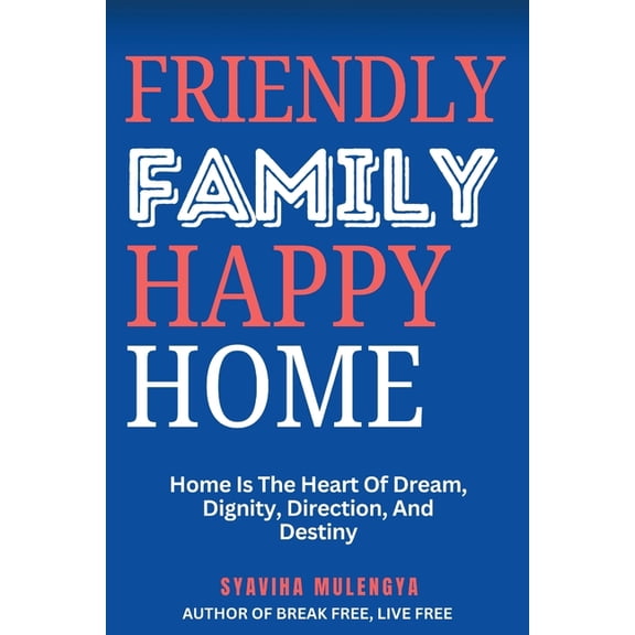 Friendly Family, Happy Home, (Paperback)