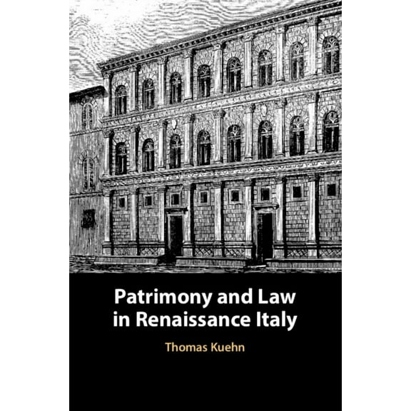 Patrimony and Law in Renaissance Italy, (Paperback)