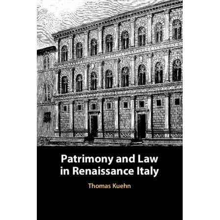 Patrimony and Law in Renaissance Italy, (Paperback)