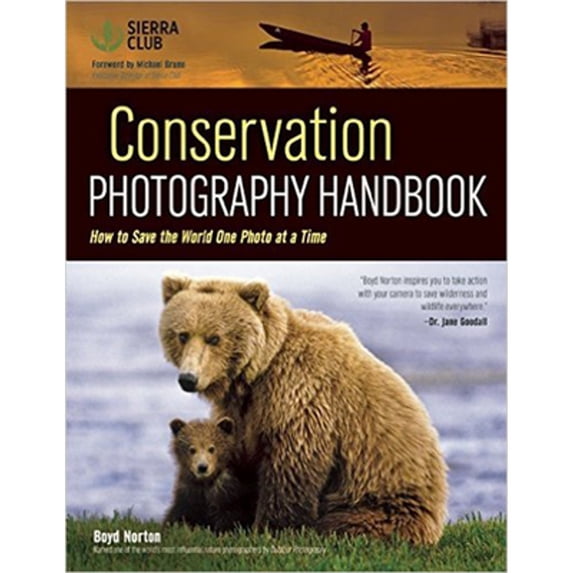 Pre-Owned Conservation Photography Handbook: How to Save the World One Photo at a Time (Paperback) by Boyd Norton