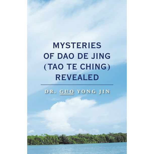 Mysteries of DAO de Jing (Tao Te Ching) Revealed (Paperback)