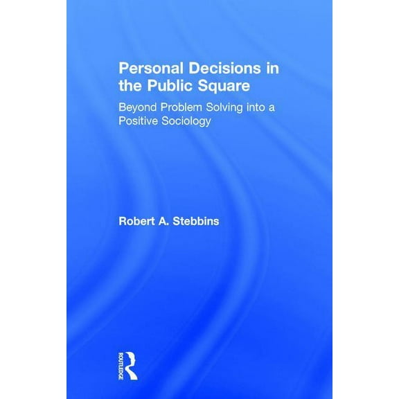 Personal Decisions in the Public Square, (Hardcover)