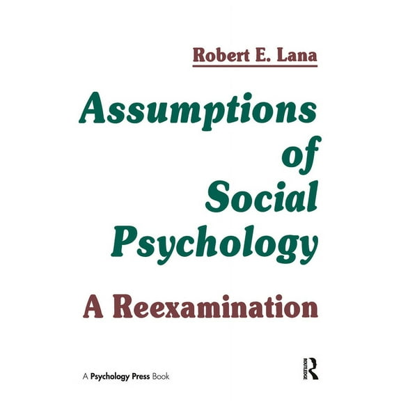 Pragmatics and Beyond; New Ser; 17 Assumptions of Social Psychology: A Reexamination, (Paperback)