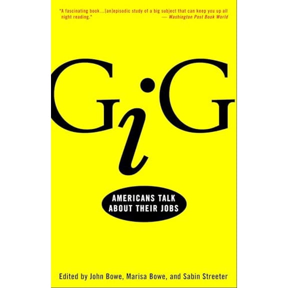 Pre-Owned Gig: Americans Talk About Their Jobs, 9780609807071, 0609807072, Paperback,