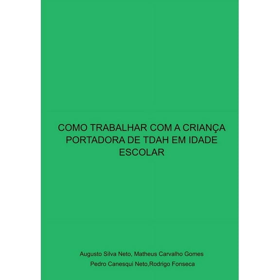 Como Trabalhar Com A Criança Portadora De Tdah Em Idade Esc, (Paperback)