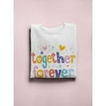 thumbnail image 3 of Colorful "together Forever" Sweatshirt Women -Image by Shutterstock, Female XX-Large, 3 of 4