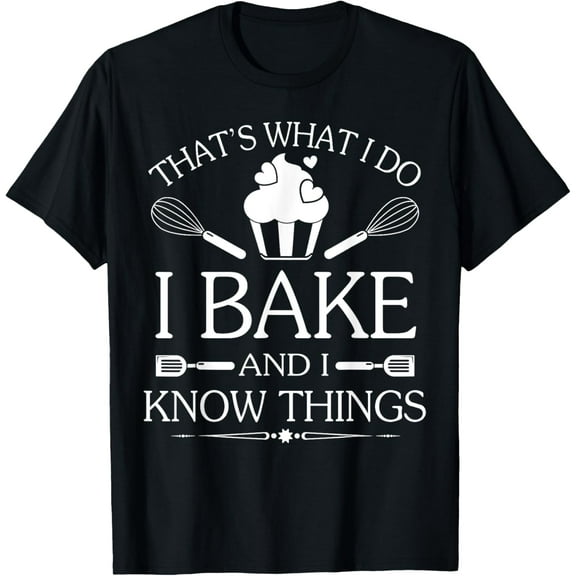 I Bake and I Know Things Funny Pastry Baker Christmas Team T-Shirt