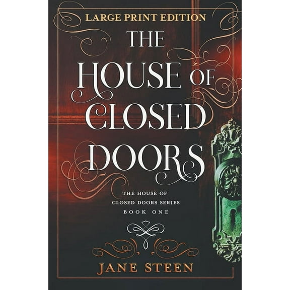 House of Closed Doors The House of Closed Doors: Large Print Edition, Book 1, (Paperback)