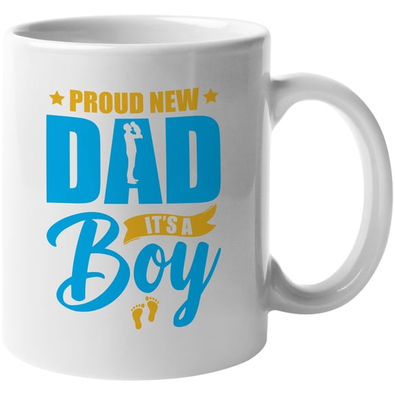 Proud New Dad, It's a Boy, Gender Reveal or Baby Shower Party, White 11oz Ceramic Mug
