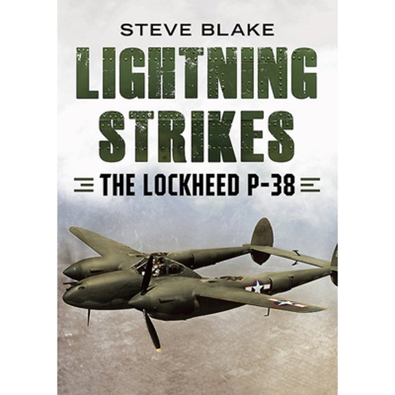 Pre-Owned Lightning Strikes: The Lockheed P-38 (Hardcover) by Steve Blake