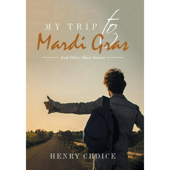My Trip to Mardi Gras : And Other Short Stories (Hardcover)