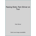 thumbnail image 1 of Pre-Owned Passing Shots: Pam Shriver on Tour (Hardcover) 0070571775 9780070571778, 1 of 1