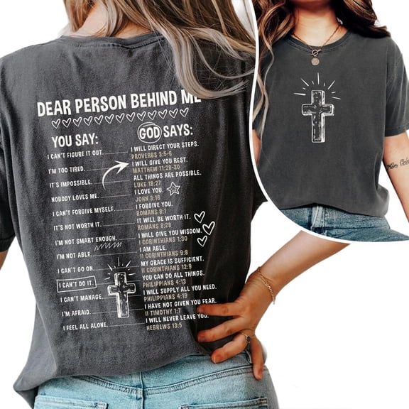 Dear Person Behind Me Christian Faith T-Shirt for Men and Women, Sizes S-5XL