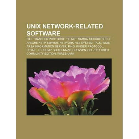 Unix Network-Related Software : File Transfer Protocol, Telnet, Samba, Secure Shell, Apache HTTP Server, Network File System, (Best Apache Web Server)