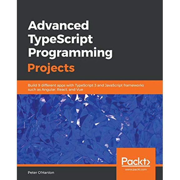 Pre-Owned Advanced TypeScript Programming Projects (Paperback) 1789133041 9781789133042