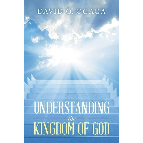 Understanding the Kingdom of God (Concepts and Precepts)