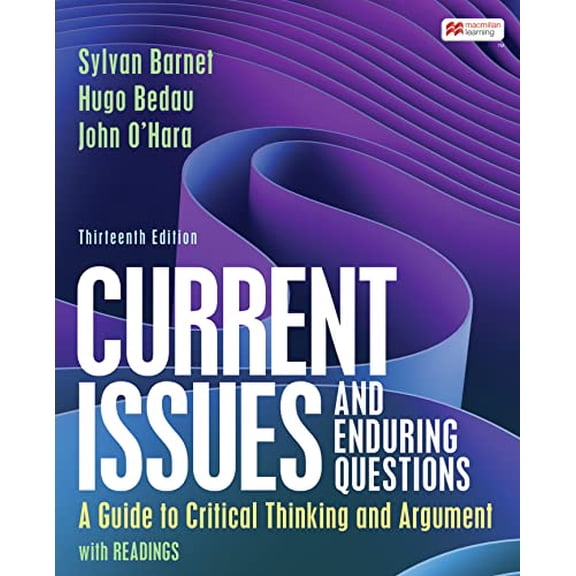 Pre-Owned Current Issues and Enduring Questions: A Guide to Critical Thinking and Argument, with Readings, 9781319332068, 1319332064, Paperback, Thirteenth edition