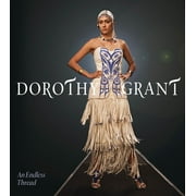 Dorothy Grant: An Endless Thread (Hardcover)