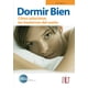 thumbnail image 1 of DORMIR BIEN: COMO SOLUCIONAR LOS TRASTORNOS DEL SUEÑO EDICIONES DE LA U OCU EDICIONES, 1 of 2
