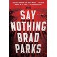 thumbnail image 2 of Say Nothing: A Novel, 2 of 3
