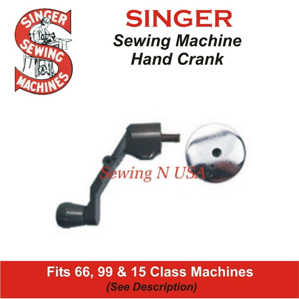 Singer Hand Crank Fits 66, 99 & 15 Class Machines See Description A