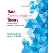 Mass Communication Theory: Foundations, Ferment, and Future Paperback - USED - VERY GOOD Condition