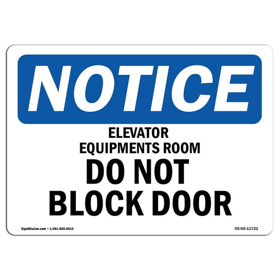 OSHA Notice Sign - Elevator Equipment Room Do Not Block Door | Decal | Protect Your Business, Construction Site |  Made in the USA