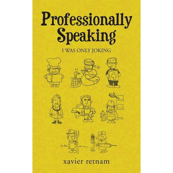 Professionally Speaking: I was only joking (Paperback)