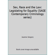 Sex, Race and the Law: Legislating for Equality (SAGE Contemporary Criminology series) [Paperback - Used]