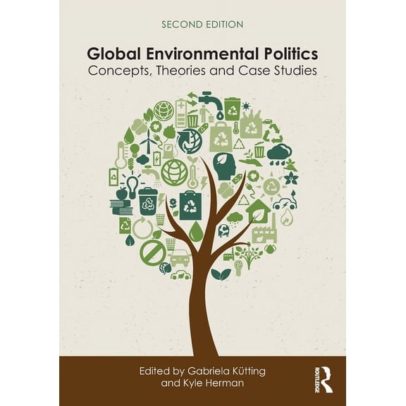 Global Environmental Politics: Concepts, Theories and Case Studies, (Paperback)