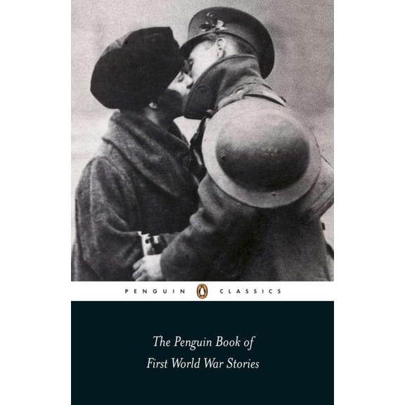 Pre-Owned The Penguin Book of First World War Stories (Paperback) 0141442158 9780141442150