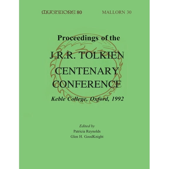 Proceedings of the J. R. R. Tolkien Centenary Conference 1992: Mythlore 80 (Volume 21, Issue 2 - (Paperback) by Glen H Goodknight, Patricia Reynolds