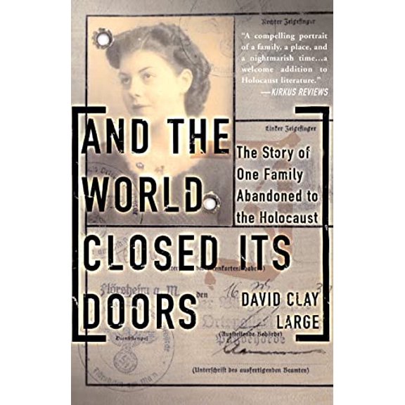 Pre-Owned And The World Closed Its Doors: The Story Of One Family Abandoned To The Holocaust, 9780465038091, 0465038093, Paperback,