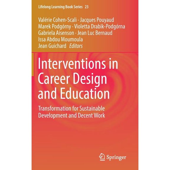 Lifelong Learning Book Interventions in Career Design and Education: Transformation for Sustainable Development and Decent Work, Book 23, (Hardcover)