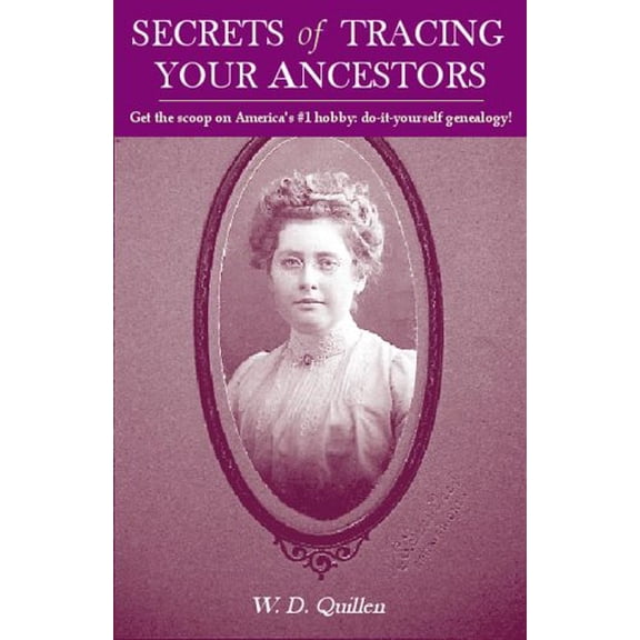 Pre-Owned Secrets of Tracing Your Ancestors, 2nd Edition (Paperback) 1593600607 9781593600600