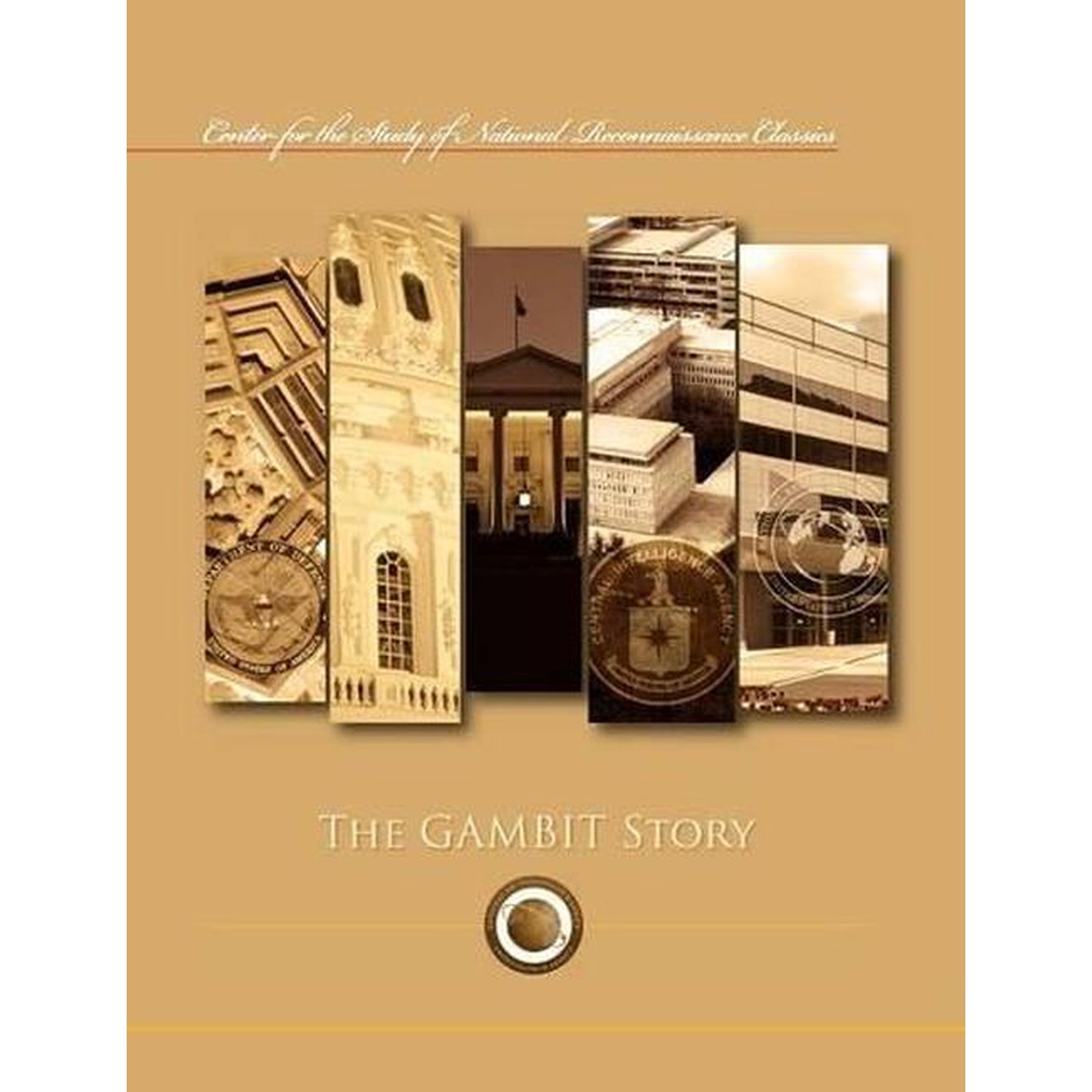 The Gambit Story (Center for the Study of National Reconnaissance Classics series) (Paperback)
