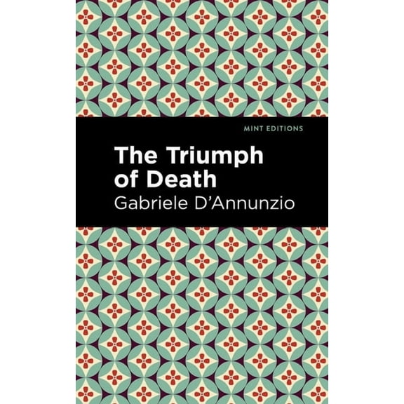 Mint Editions (Literary Fiction) The Triumph of Death, (Paperback)