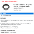 thumbnail image 2 of Headlight Bulb Retainer - Compatible with 1987 - 1995 Dodge Caravan 1988 1989 1990 1991 1992 1993 1994, 2 of 2