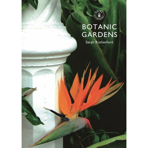 Shire Library: Botanic Gardens (Paperback)