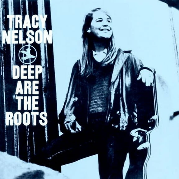 Tracy Nelson - Deep Are The Roots - Music & Performance - CD